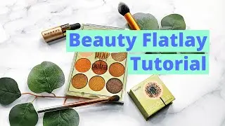 Beauty Flatlay Tutorial!