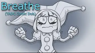 Breathe - (The Amazing Digital Circus Comic Dub) (Part 1/2)