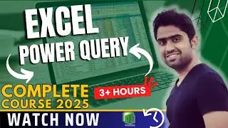 Excel Power Query Full Course: From Beginner to Advanced (2025)