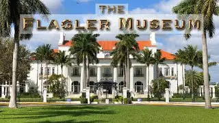 Visiting the Flagler Museum in Palm Beach 🏝