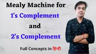 Mealy Machine for 1's and 2's Complement