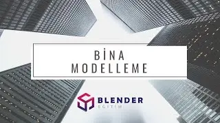 Bina Modelleme(Building Modeling) - Blender Eğitim