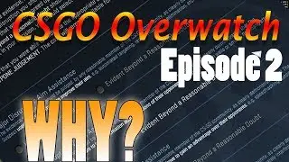 [CS:GO Overwatch] Is VACnet Working? - Episode 2