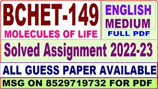 bchet 149 solved assignment 2022-23 / bchet 149 solved assignment / ignou bscg molecules of life