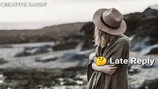 Late Reply Whatsapp Status || New Trending Whatsapp Status || No Reply Whatsapp Status