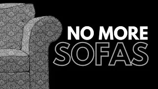 Against the Proliferation of Sofa Ownership and Use