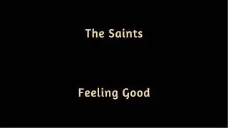 The Saints   Feeling Good