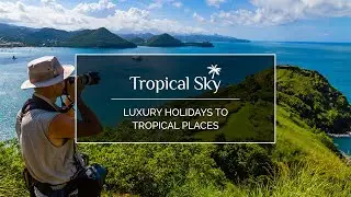Tropical Sky's Luxury Holidays to Tropical Places