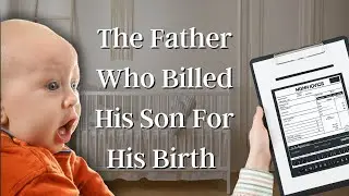 This Man Was Billed By His Father for Every Expense in His Childhood