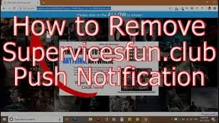 How to Remove Supervicesfun.club Push Notification from Firefox and Chrome