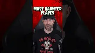 The Most HAUNTED Places on Earth 