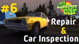 My Summer Car - #6 Repair & Car Inspection