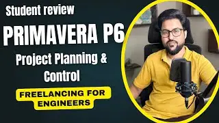 Primavera p6 Training | Success Story | Engineer doing Freelancing after Learning This Skill Set
