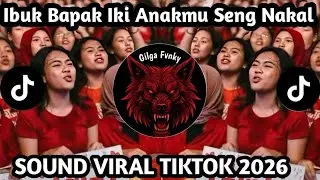 IBUK BAPAK IKI ANAK MU SENG NAKAL || IBUK LAN BAPAK SOUND TREND TIKTOK 2026
