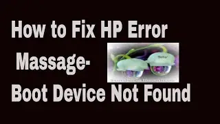 How to Fix Error Message  in HP Laptop Boot Device not Found- Install An Operating Device