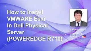 HOW TO INSTALL  ESXI IN DELL PHYSICAL SERVER (PowerEdge710)
