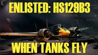 Enlisted: When Tanks Fly