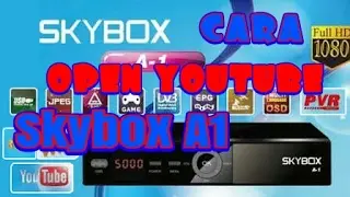 Cara buka Youtube di SKYBOX A1 How to unlock Youtube on SKYBOX A1
