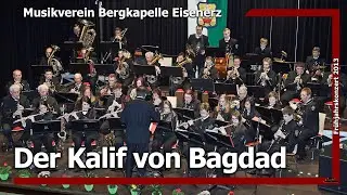 Der Kalif von Bagdad (LIVE) - Musikverein Bergkapelle Eisenerz