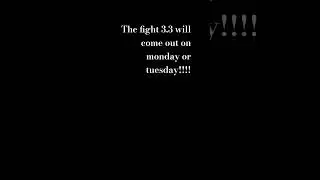 release date of the fight part 3.3