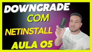 NETINSTALL MIKROTIK: Definitive Downgrade from Version 7 to v6 (Lesson 05)