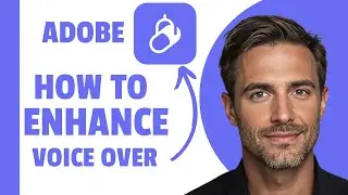 How to Enhance Voice/Speech in Adobe Podcast