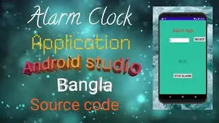 How to create Alarm Clock App in Android Studio in Bangla||2021|| Java||Busy Coder