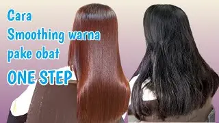 Cara smoothing warna pake obat ONE STEP