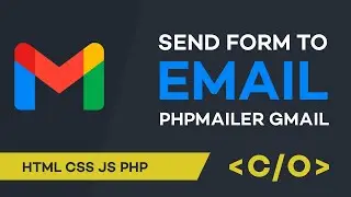 SEND HTML FORM to EMAIL using  PHPMailer and GMAIL SMTP Server | HTML CSS JS PHP | Code Only
