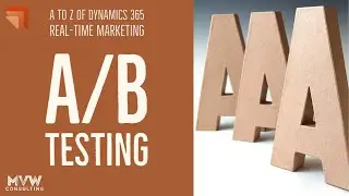 A for A/B Testing - The A to Z of Real-time Marketing Series