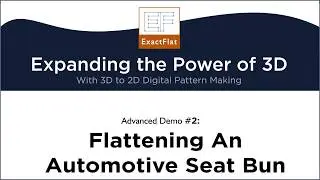 Advanced Demo #2 - 3D to 2D Digital Patterning for Automotive Seating