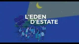 L'EDEN D'ESTATE 2024