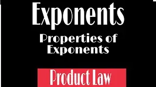 Laws of Exponents: Product Property