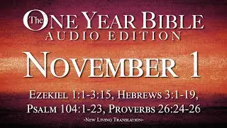 November 1 - One Year Bible Audio Edition