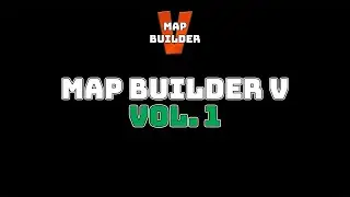 Map Builder V - Volume 1 Trailer (2024)
