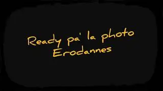 Erodannes - Ready pa' la Photo 🤩/😫