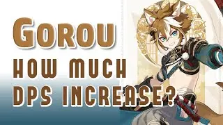 Calculating Gorou's DPS/damage contribution to your geo team - Genshin Impact