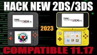 HACK NEW 2DS/3DS - COMPATIBLE 11.17 - 2023