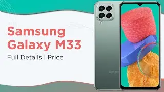 Samsung Galaxy M33 Full Specifications and Pricing⚡⚡⚡