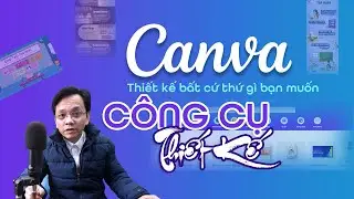 Làm quen với các công cụ thiết kế trong Canva