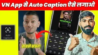 VN App Automatic Caption Generator | Free Captions Without Watermark | VN Video Editing Tips