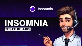 Como usar o insomnia para testar a API? - Aula 13