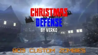 Christmas Defense by Verk0 | Custom Black Ops 3 Zombies