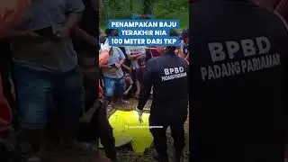 PENAMPAKAN BAJU TERAKHIR Milik Nia, Berwarna Hitam Ditemukan 100 Meter dari TKP