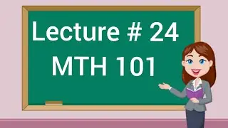 MTH101 lecture 24|| short lecture 24 || vu helper online