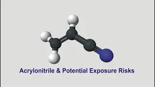 Acrylonitrile & Potential Exposure Risks