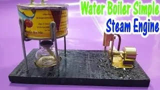 How to make a Boiler Simple to use Steam Engine