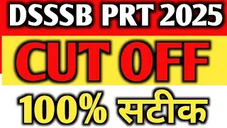 DSSSB PRT 2025 Expected CUT OFF|DSSSB PRT 2025 100% Right CUT OFF 