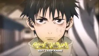 GOTHAM 🕸️ ｢AMV/TRAP EDIT」