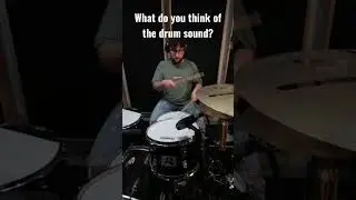 What do you think of the drum sound? 